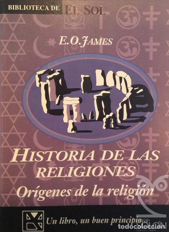 Libros: Historia de las religiones - Or&iacute;genes de la religi&oacute;n - E. O. James - Foto 1