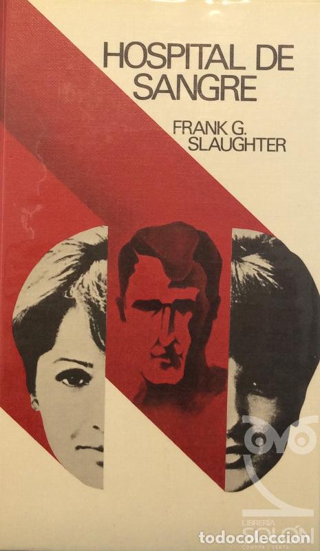 Libros: Hospital de sangre - Frank. G. Slaughter - Foto 1