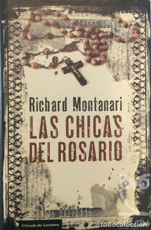 Libros: Las chicas del rosario - Richard Montanari - Foto 1