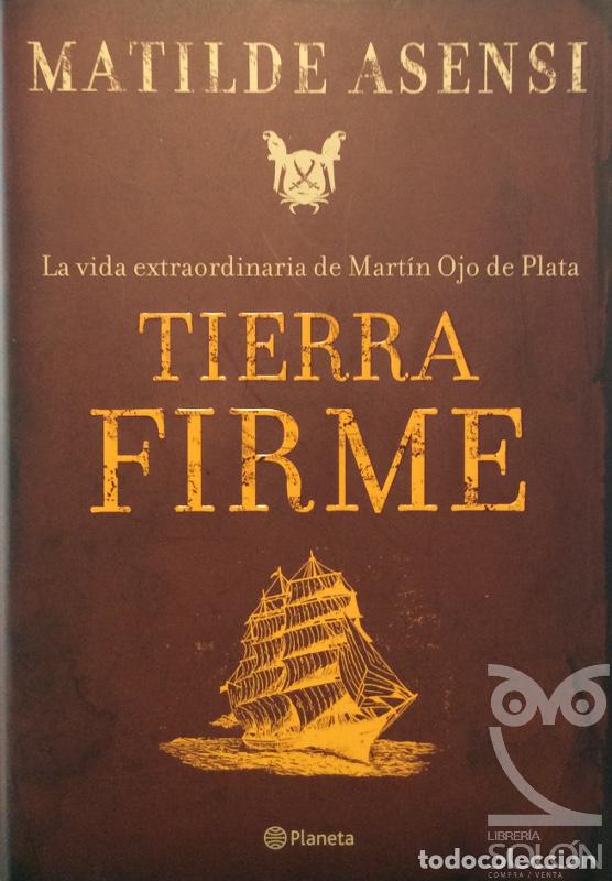 Libros: Tierra firme - Matilde Asensi - Foto 1