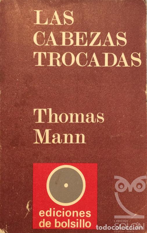 Libros: Las cabezas trocadas - Thomas Mann - Foto 1