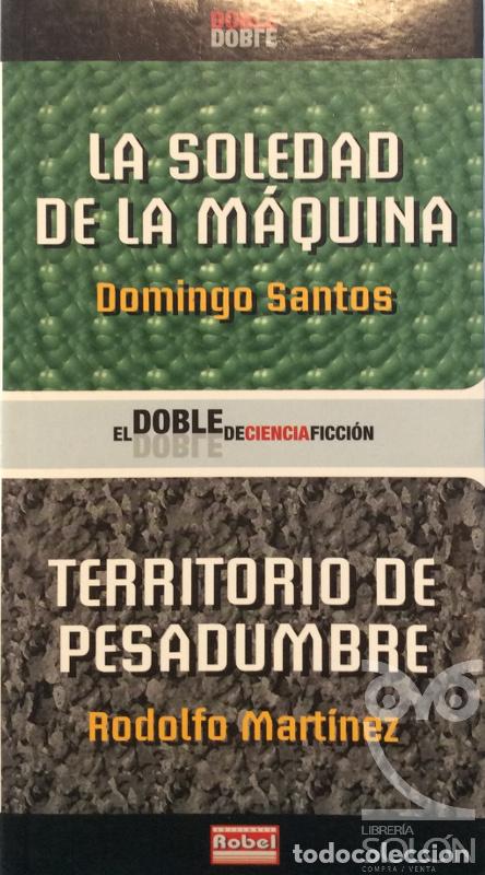 Libros: La soledad de la m&aacute;quina / Territorio de pesadumbre - Domingo Santos / Rodolfo Mart&iacute;nez