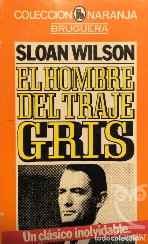 Libros: El hombre del traje gris - Sloan Wilson - Foto 1