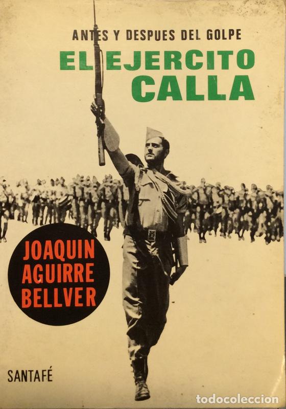 Libros: El ej&eacute;rcito calla - Joaqu&iacute;n Aguirre Bellver - Foto 1