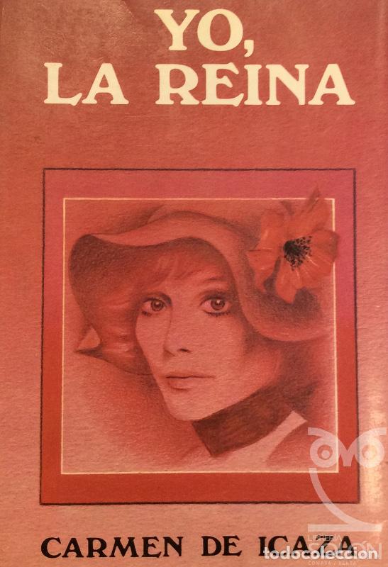 Libros: Yo, La reina - Carmen de Icaza - Foto 1