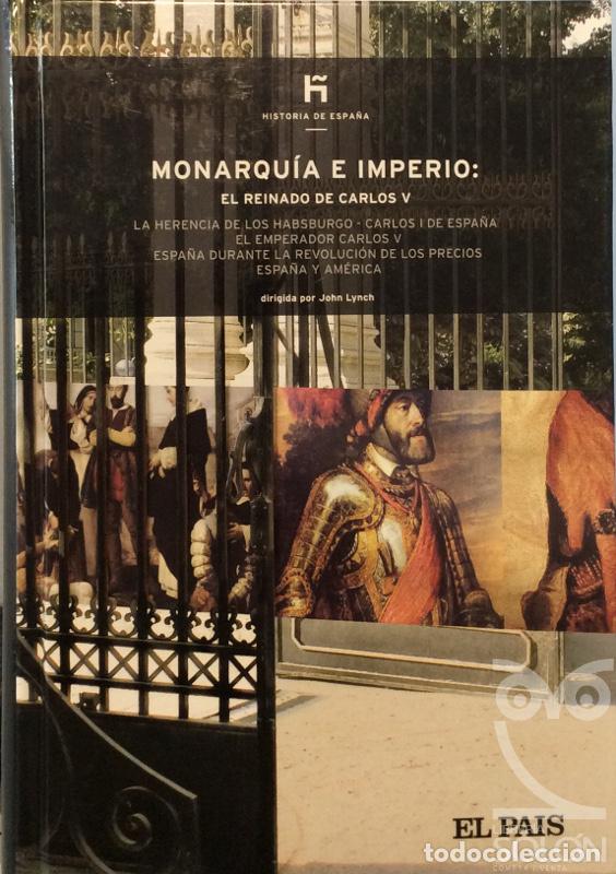 Libros: Monarqu&iacute;a e imperio: el reinado de Carlos V - John Lynch - Foto 1