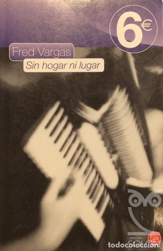 Libros: Sin hogar ni lugar - Fred Vargas - Foto 1