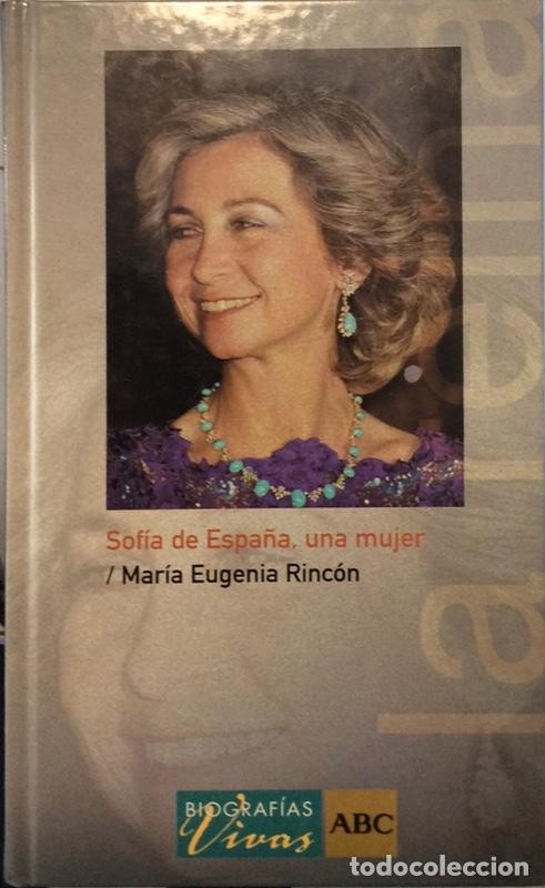 Libros: Sof&iacute;a de Espa&ntilde;a, una mujer - Mar&iacute;a Eugenia Rinc&oacute;n - Foto 1