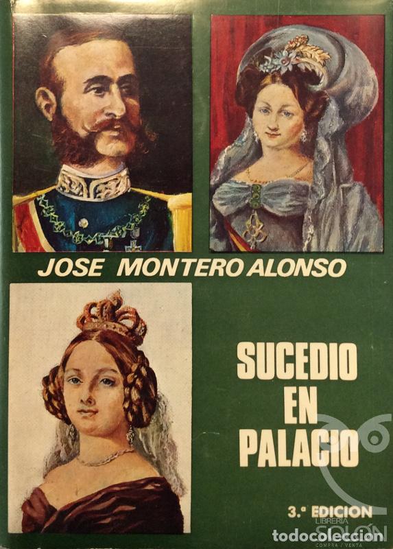 Libros: Sucedi&oacute; en el palacio - Jos&eacute; Montero Alonso - Foto 1