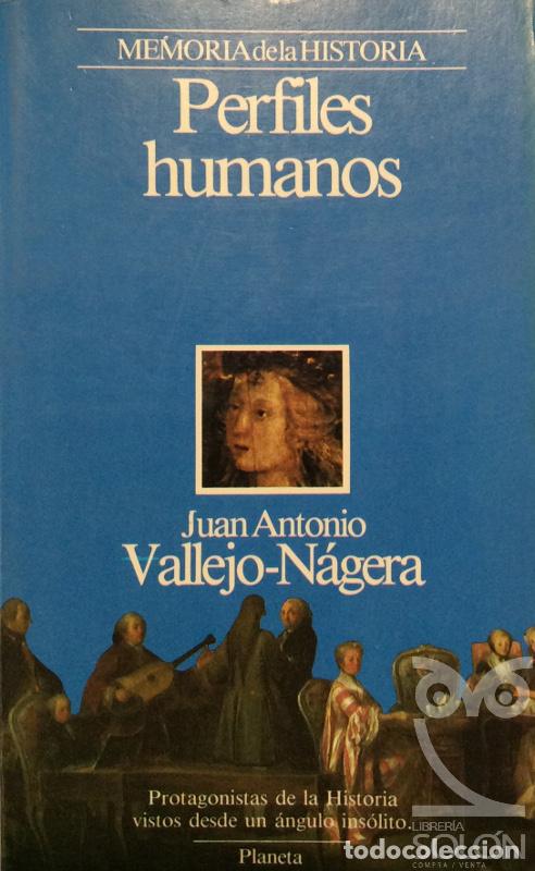 Libros: Perfiles humanos - Juan Antonio Vallejo-N&aacute;gera - Foto 1