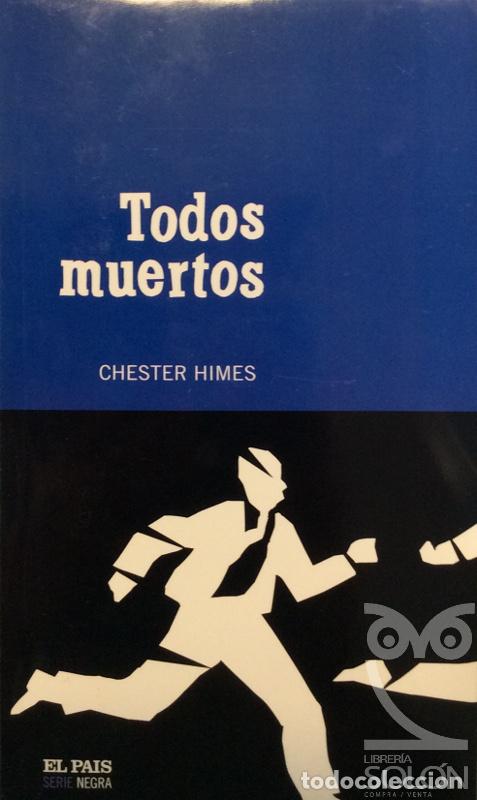 Libros: Todos muertos - Chester Himes - Foto 1