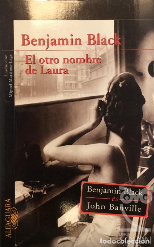 Libros: El otro nombre de Laura - Benjamin Black - Foto 1