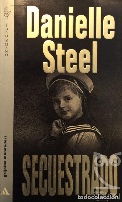 Libros: Secuestrado - Danielle Steel - Foto 1