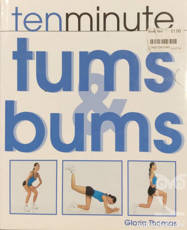 Libros: Ten Minute Tums And Bums - Gloria Thomas - Foto 1