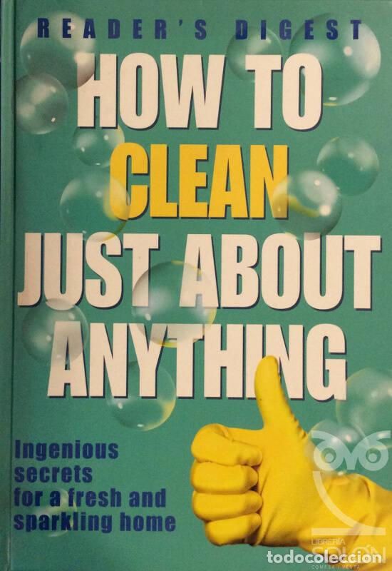 Libros: How To Clean Just About Anything - Readers Digest - Foto 1