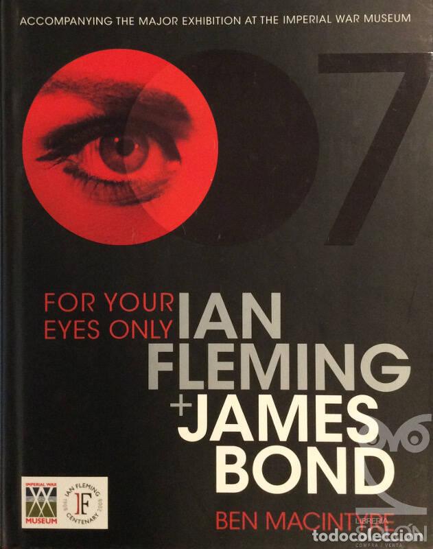 Libros: For Your Eyes Only: Ian Fleming And James Bond - Ben Macintyre - Foto 1