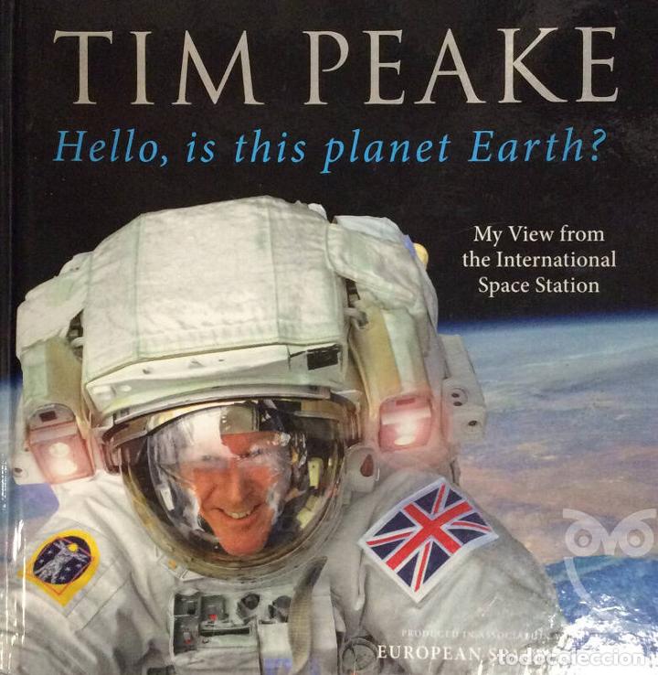 Libros: Hello, Is This Planet Earth? - Tim Peake - Foto 1