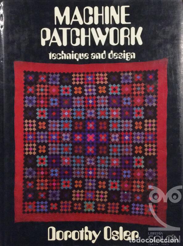 Libros: Machine Patchwork: Technique And Design - Dorothy Osler - Foto 1
