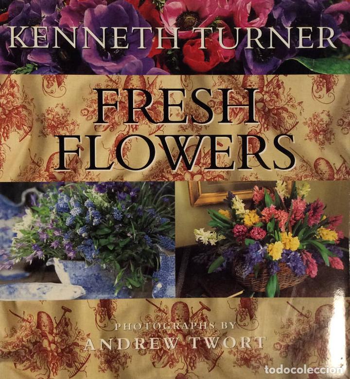 Libros: Fresh Flowers - Kenneth Turner - Foto 1
