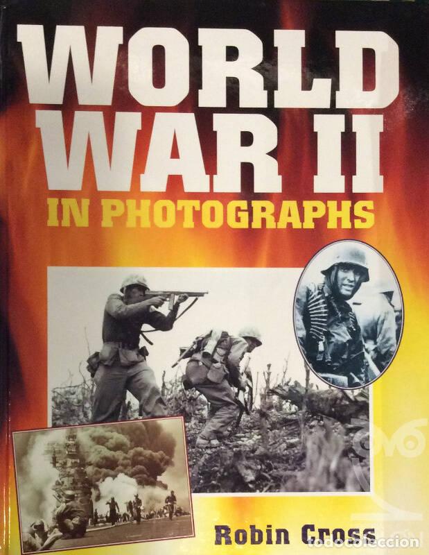 Libros: World War II In Photographs - Robin Cross - Foto 1