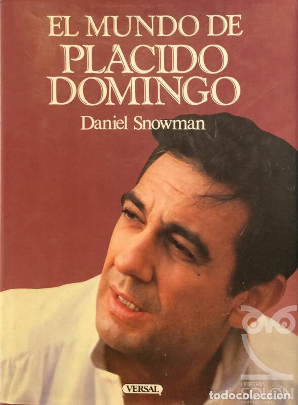 Libros: El mundo de Pl&aacute;cido Domingo - Daniel Snowman - Foto 1