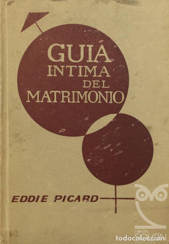 Libros: Gu&iacute;a &iacute;ntima del matrimonio - Eddie Picard - Foto 1