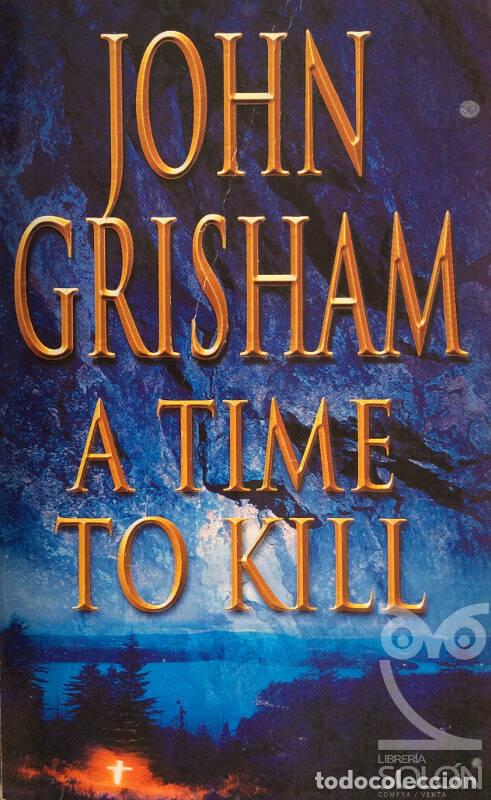 Libros: A Time To Kill - John Grisham - Foto 1