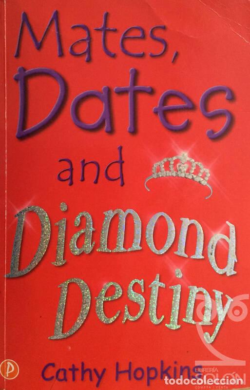 Libros: Mates, Dates And Diamond Destiny - Cathy Hopkins - Foto 1