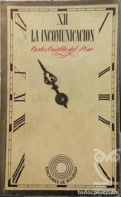 Libros: XII La incomunicaci&oacute;n - Carlos Castilla del Pino - Foto 1