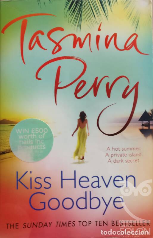 Libros: Kiss heaven goodbye - Tasmina Perry - Foto 1