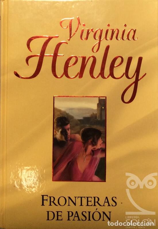 Libros: Fronteras de pasi&oacute;n - Virginia Henley - Foto 1