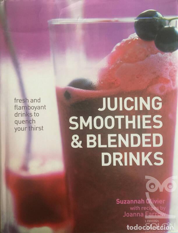 Libros: Juicing, smoothies & blended drinks - Suzannah Olivier - Foto 1