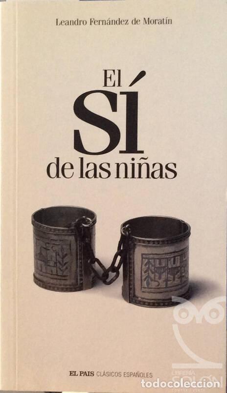 Libros: El s&iacute; de las ni&ntilde;as - Leandro Fern&aacute;ndez de Morat&iacute;n - Foto 1