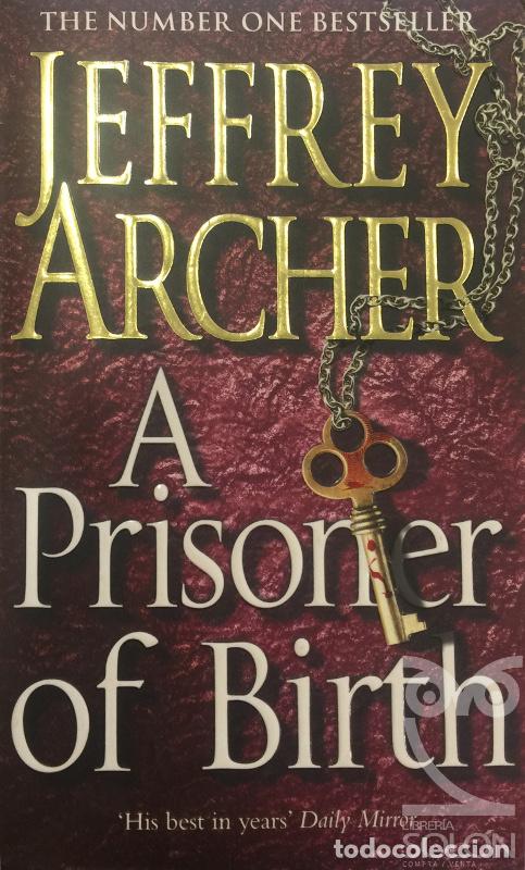Libros: A Prisoner Of Birth - Jeffrey Archer - Foto 1