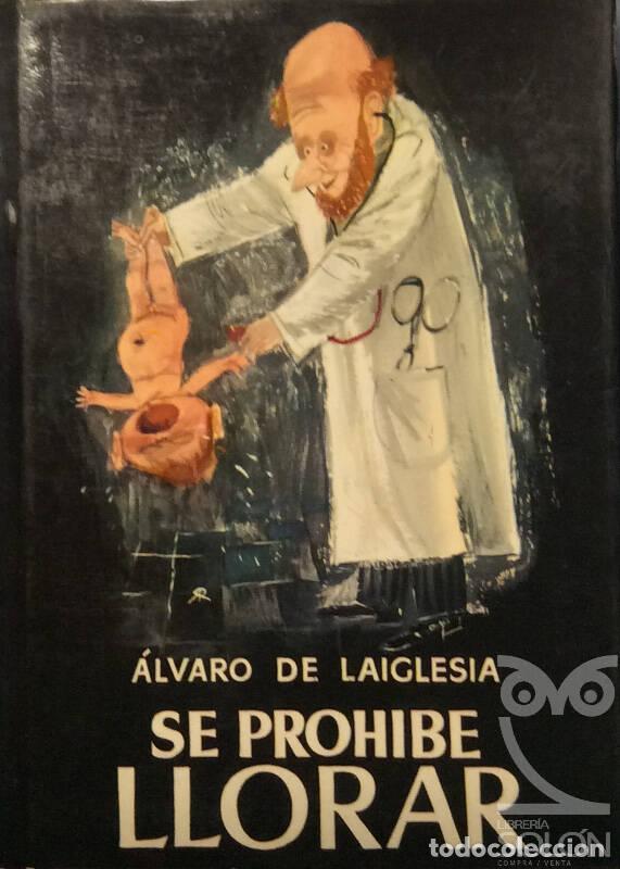 Libros: Se prohibe llorar - &Aacute;lvaro de Laiglesia - Foto 1