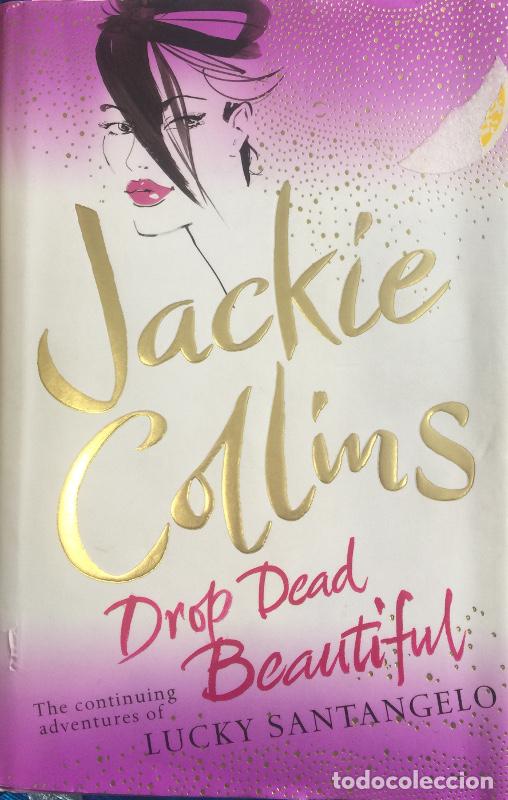 Libros: Drop dead beautiful - Jackie Collins - Foto 1