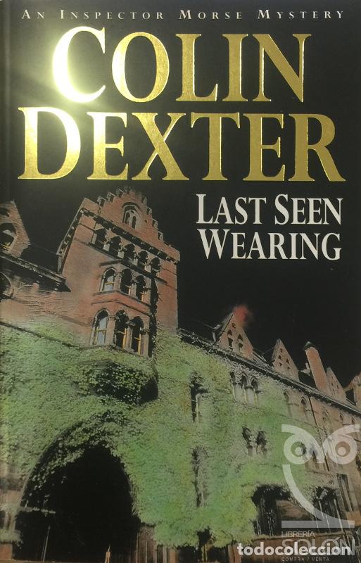 Libros: Last Seen Wearing - Colin Dexter - Foto 1