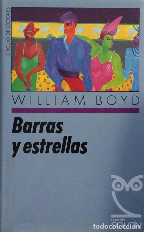 Libros: Barras y estrellas - William Boyd - Foto 1