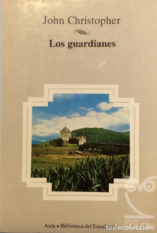 Libros: Los guardianes - John Christopher - Foto 1