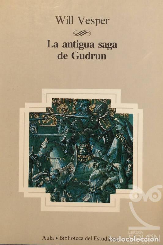 Libros: La antigua saga de Gudrun - Will Vesper - Foto 1