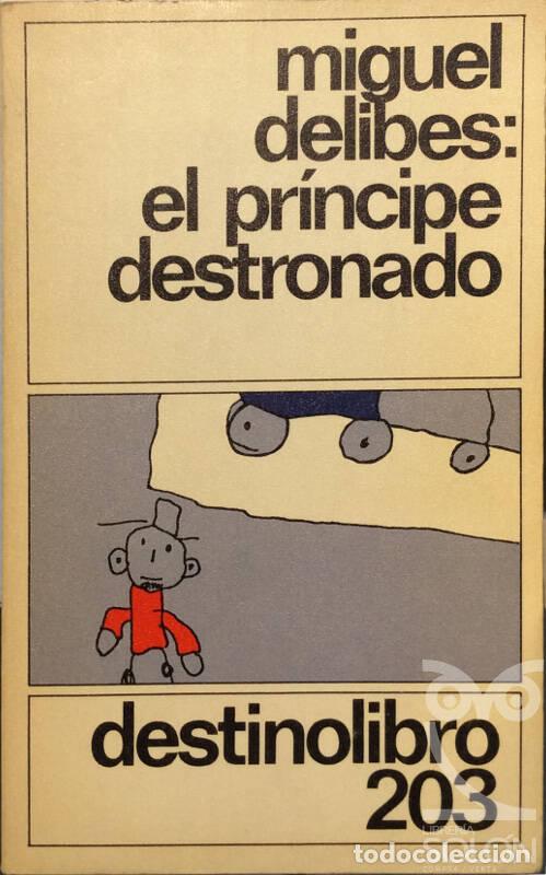 Libros: El pr&iacute;ncipe destronado - Miguel Delibes - Foto 1