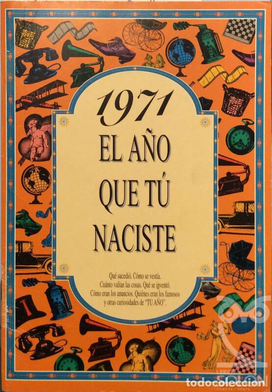 Libros: 1971 El a&ntilde;o que t&uacute; naciste - Aa. Vv. - Foto 1