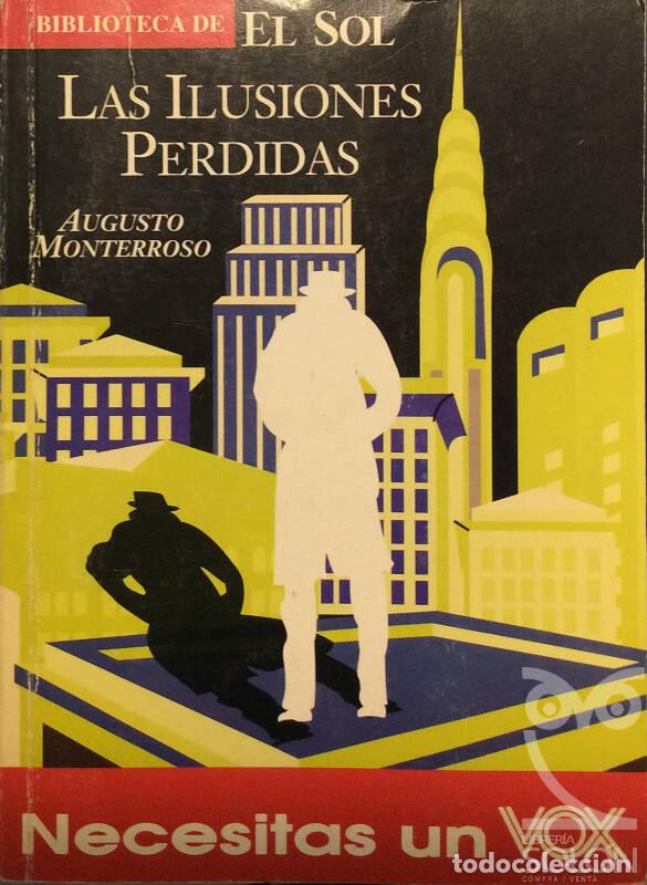Libros: Las ilusiones perdidas - Augusto Monterroso - Foto 1