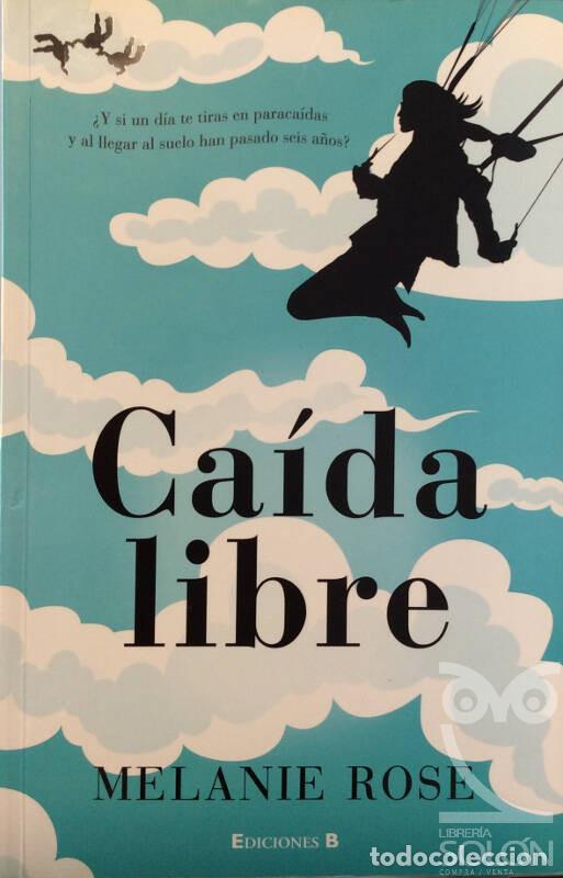 Libros: Ca&iacute;da libre - Melanie Rose - Foto 1