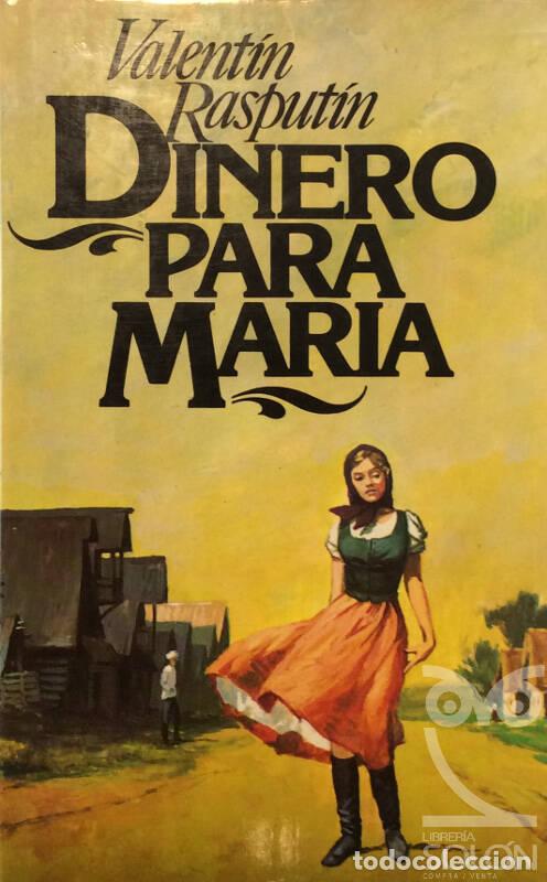 Libros: Dinero para Mar&iacute;a - Valent&iacute;n Rasputin - Foto 1