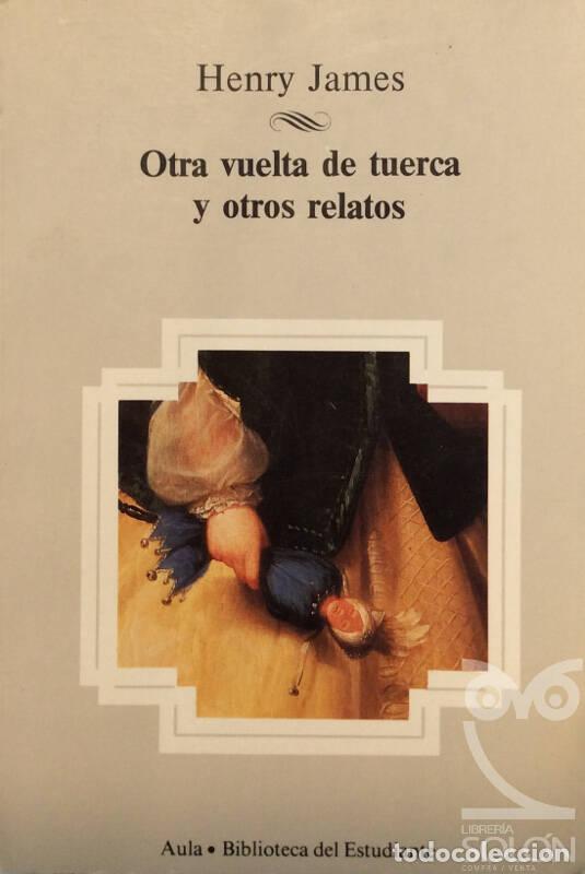 Libros: Otra vuelta de tuerca y otros relatos - Henry James - Foto 1