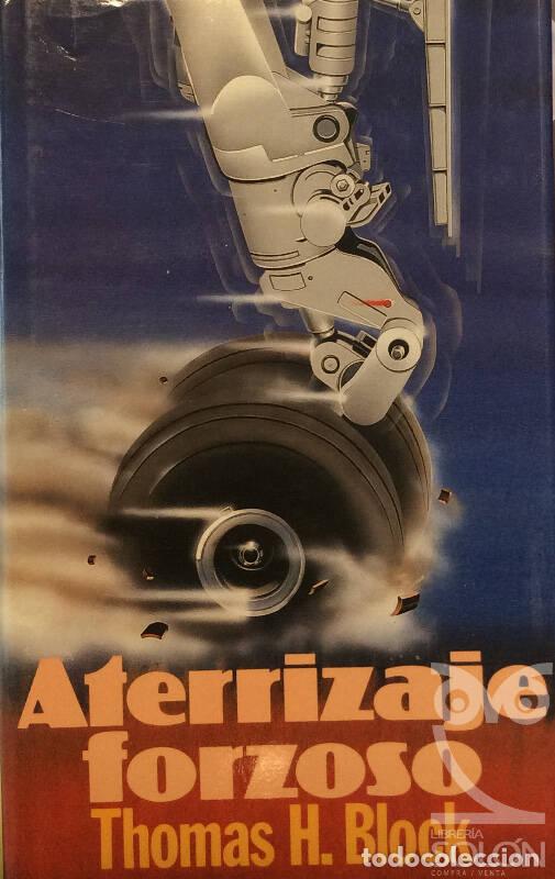 Libros: Aterrizaje forzoso - Thomas H. Block - Foto 1