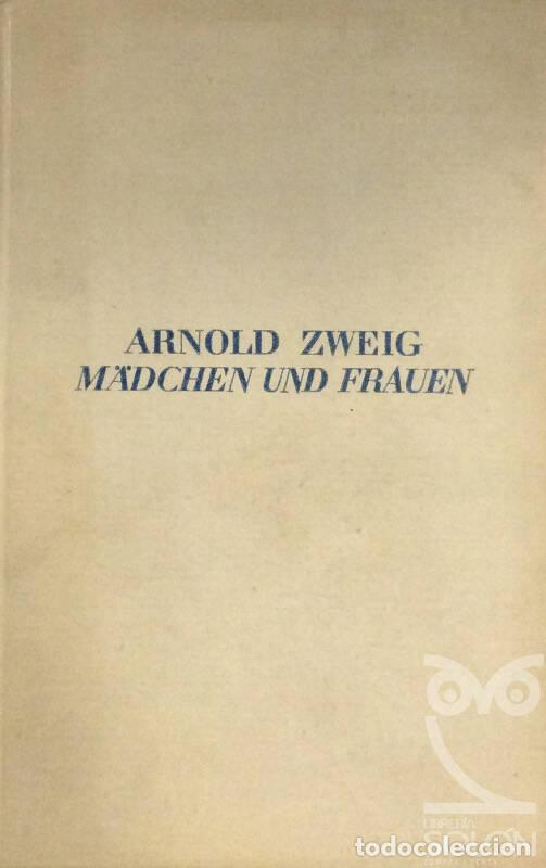 Libros: M&auml;dchen und franen - Arnold Zweig - Foto 1