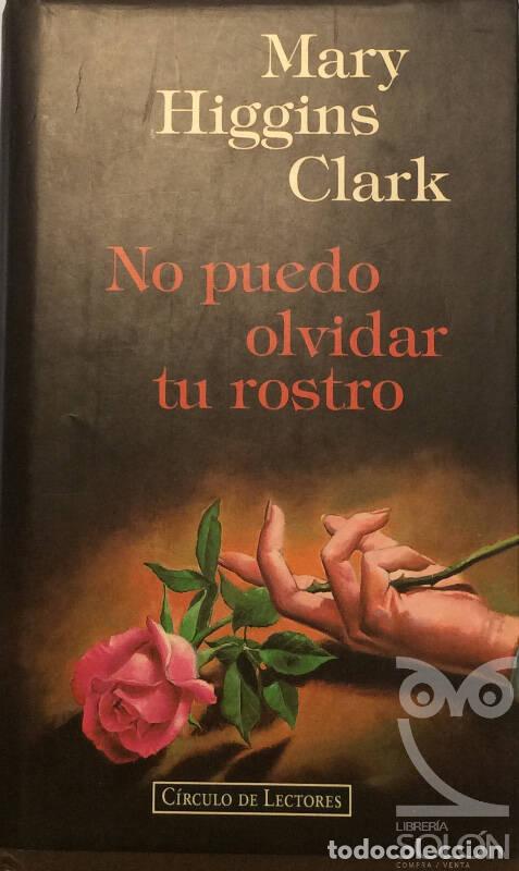 Libros: No puedo olvidar tu rostro - Mary Higgins Clark - Foto 1