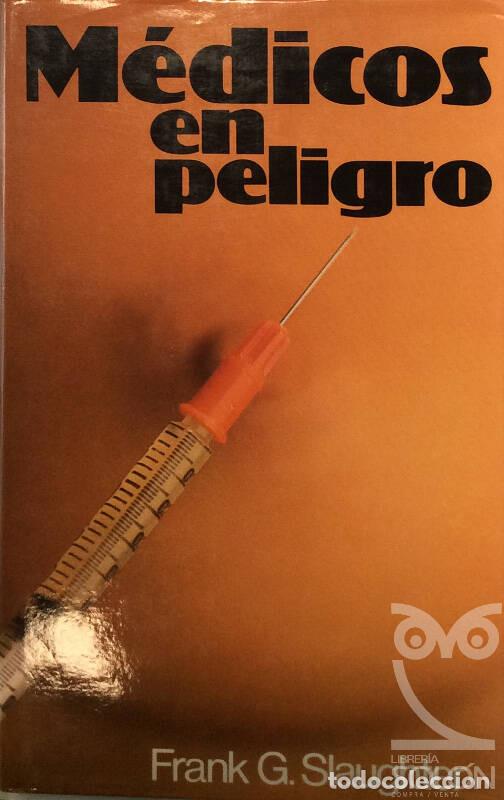 Libros: M&eacute;dicos en peligro - Frank G. Slaughter - Foto 1